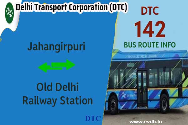 DTC 142 - Jahangirpuri to Old Delhi Railway Station Bus Route Information