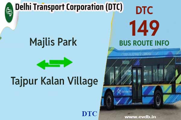 DTC 149 - Majlis Park to Tajpur Kalan Village Bus Route Information