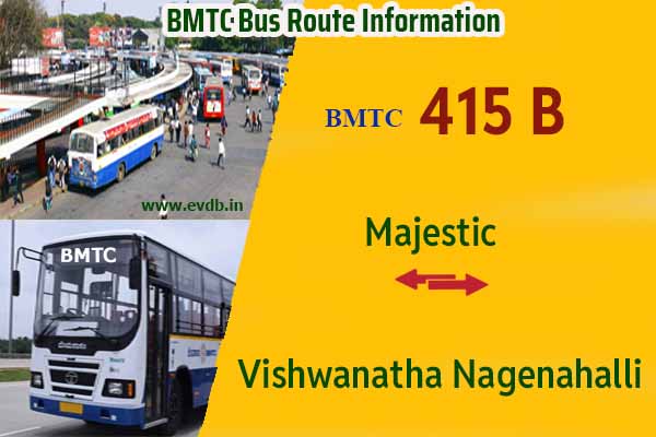 BMTC 415B - Kempegowda Bus Station Majestic to Vishwanatha Nagenahalli, Vishwanatha Nagenahalli to Majestic Bus Route Information