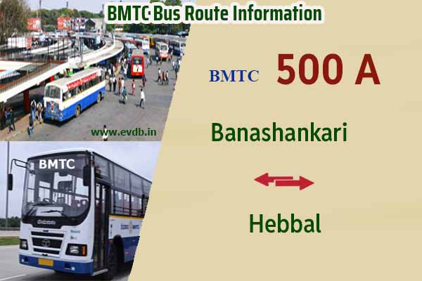 BMTC 500A - Banashankari to Hebbal, Hebbal to Banashankari Bus Route Information