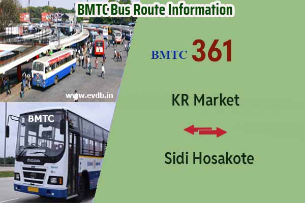 BMTC 361 - KR Market to Sidi Hosakote, Sidi Hosakote to KR Market Bus Route Information