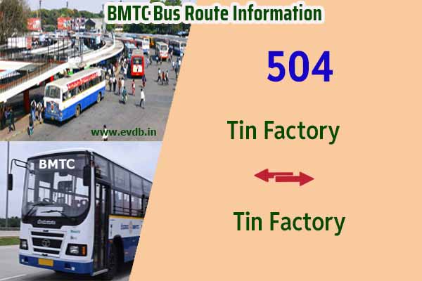 BMTC 504 - Tin Factory to Tin Factory Bus Route Information