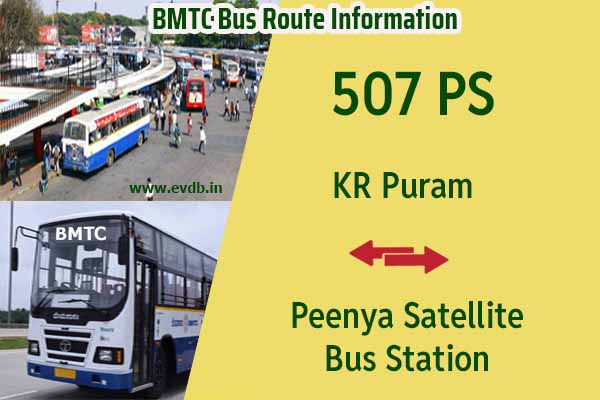 BMTC 507PS - Peenya Satellite Bus Station to KR Puram, KR Puram to Peenya Satellite Bus Station Bus Route Information