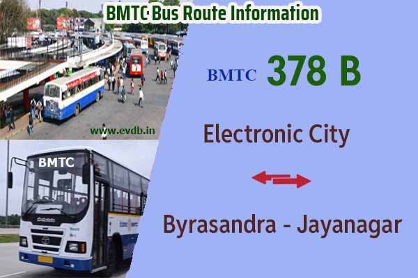 BMTC 378B - Byrasandra Jayanagar to Electronic City, Electronic City to Byrasandra Jayanagar Bus Route Information