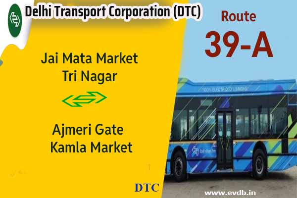 DTC 39A - Jai Mata Market Tri Nagar to Ajmeri Gate / Kamla Market Bus Route Information