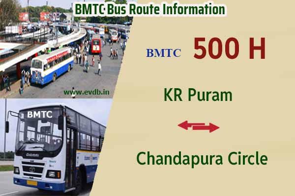 BMTC 500H - Chandapura Circle to KR Puram, KR Puram to Chandapura Circle Bus Route Information