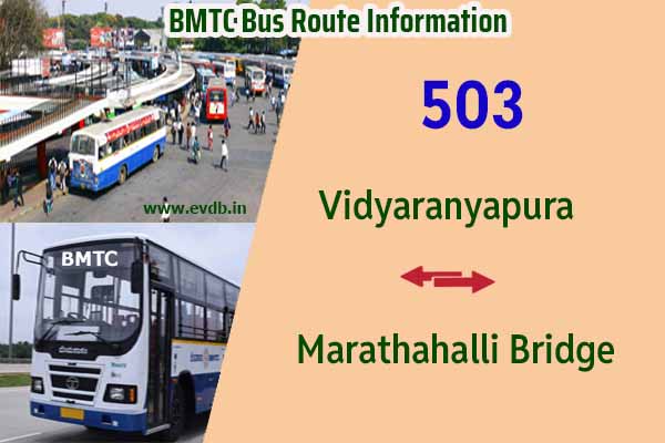 BMTC 503 - Vidyaranyapura to Marathahalli Bridge, Marathahalli Bridge to Vidyaranyapura Bus Route Information