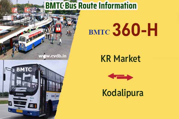 BMTC 360H - KR Market to Kodalipura, Kodalipura to KR Market Bus Route Information