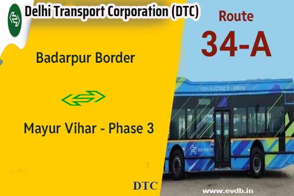 DTC 34A - Badarpur Border to Mayur Vihar Phase 3 Bus Route Information