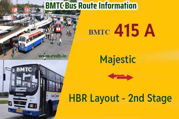 BMTC 415A - Kempegowda Bus Station Majestic to HBR Layout 2nd Stage, HBR Layout to Majestic Bus Route Information