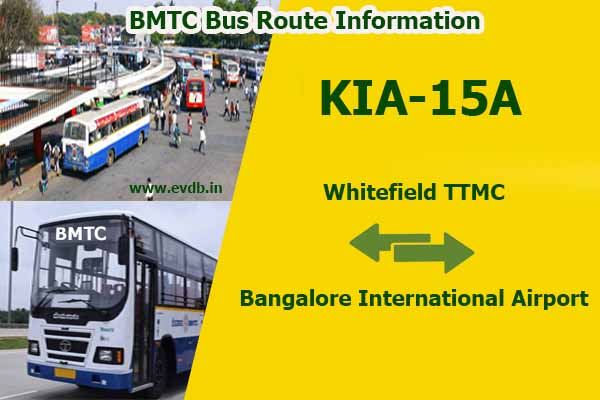 BMTC KIA-15A - Whitefield TTMC to Bangalore International Airport Bus Route Information