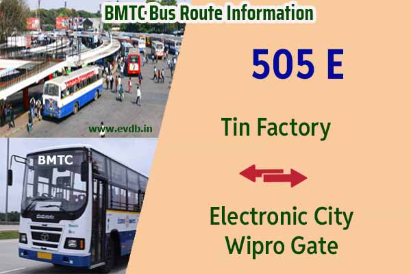 BMTC 505E - Tin Factory to Electronic City Wipro Gate, Electronic City Wipro Gate to Tin Factory Bus Route Information