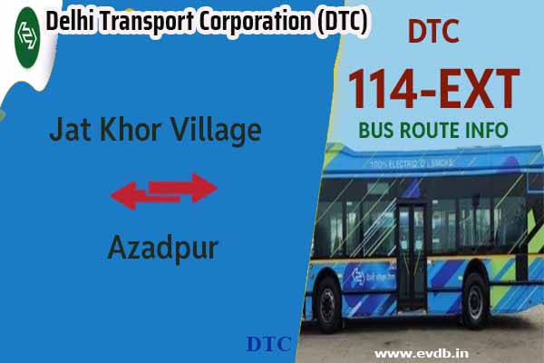 DTC 114EXT - Jat Khor Village to Azadpur Bus Route Information