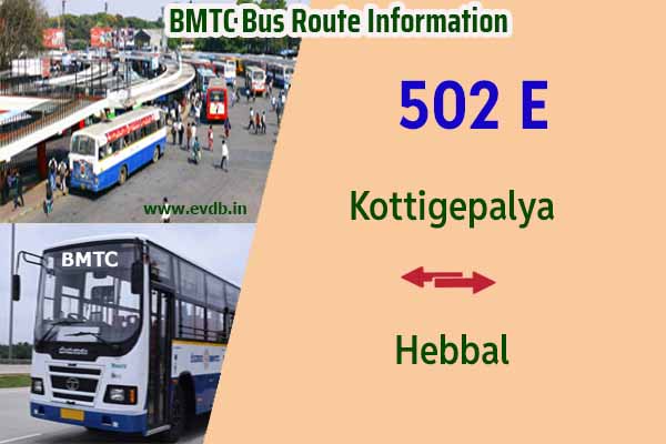 BMTC 502E - Kottigepalya to Hebbal, Hebbal to Kottigepalya Bus Route Information