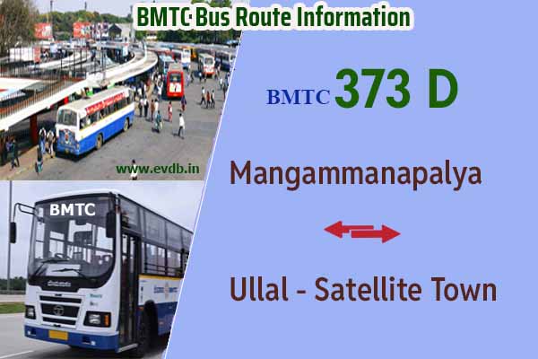 BMTC 373D - Ullal Satellite Town to Mangammanapalya, Mangammanapalya to Ullal Satellite Town Bus Route Information