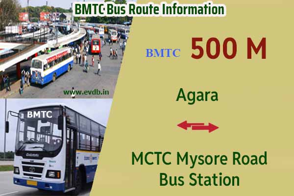 BMTC 500M - MCTC Mysore Road Bus Station to Agara , Agara to MCTC Mysore Road Bus Station Bus Route Information