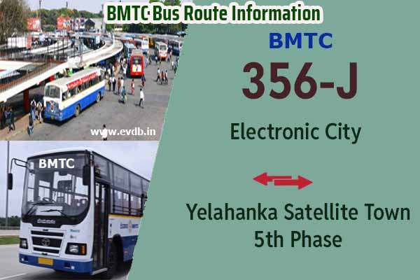 BMTC 356J - Yelahanka Satellite Town 5th Phase to Electronic City, Electronic City to Yelahanka Satellite Town 5th Phase Bus Route Information