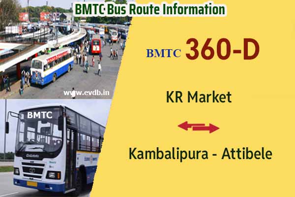 BMTC 360D - KR Market to Kambalipura Attibele, Kambalipura Attibele to KR Market Bus Route Information