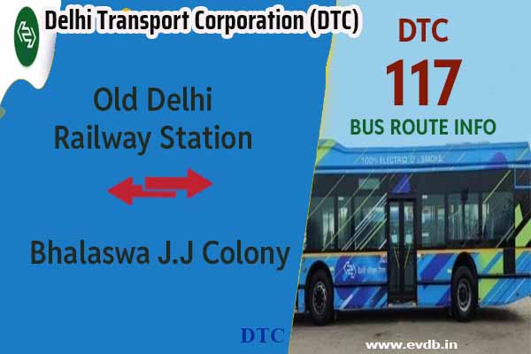 DTC 117 - Old Delhi Railway Station to Bhalaswa J.J Colony Bus Route Information