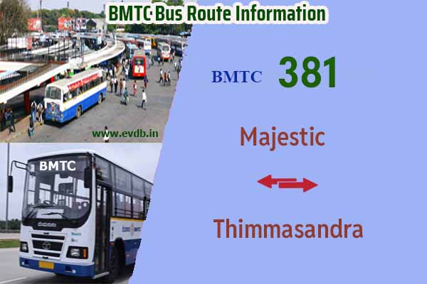 BMTC 381 - Kempegowda Bus Station Majestic to Thimmasandra, Thimmasandra to Majestic Bus Route Information