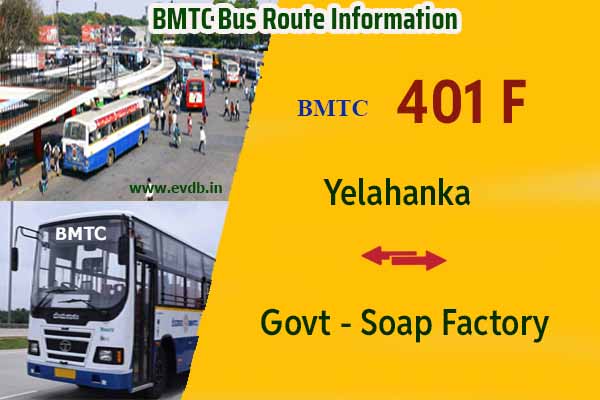 BMTC 401F - Government Soap Factory to Yelahanka, Yelahanka to Government Soap Factory Bus Route Information