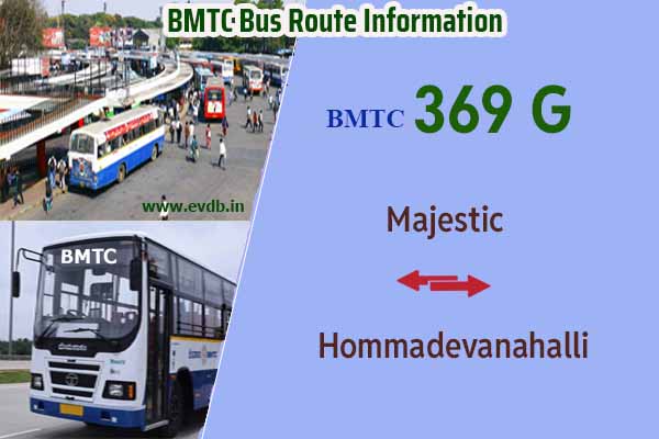 BMTC 369G - Kempegowda Bus Station Majestic to Hommadevanahalli, Hommadevanahalli to Majestic Bus Route Information