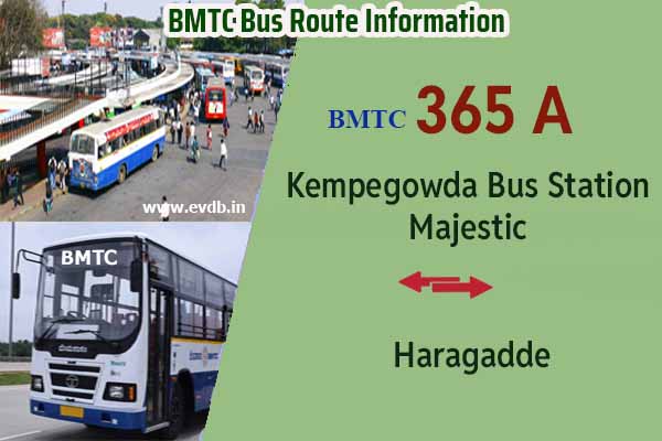 BMTC 365A - Kempegowda Bus Station Majestic to Haragadde, Haragadde to Majestic Bus Route Information