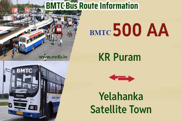 BMTC 500AA - KR Puram to Yelahanka Satellite Town, Yelahanka Satellite Town to KR Puram Bus Route Information