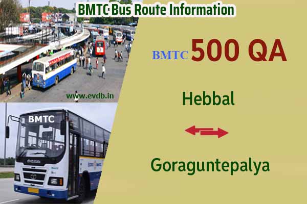 BMTC 500QA - Hebbal to Goraguntepalya, Goraguntepalya to Hebbal Bus Route Information