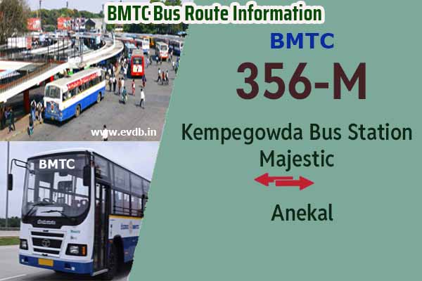 BMTC 356M - Kempegowda Bus Station Majestic to Anekal, Anekal to Majestic Bus Route Information