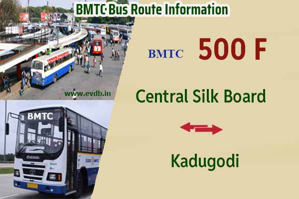 BMTC 500F - Central Silk Board to Kadugodi, Kadugodi to Central Silk Board Bus Route Information